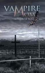 Vampire Mom - Linda Le'may
