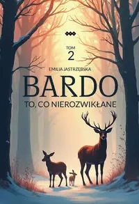 Bardo. Tom 2 - Emilia Jastrzębska