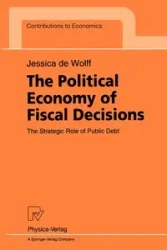 The Political Economy of Fiscal Decisions - Jessica Wolff de