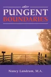 Pungent Boundaries - Nancy Landrum M.A.