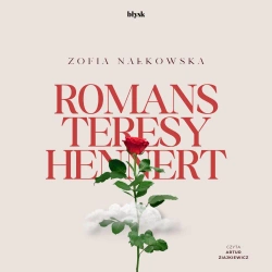 audiobook Romans Teresy Hennert - Zofia Nałkowska