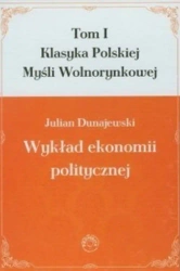 Wykład ekonomii politycznej - Julian Dunajewski