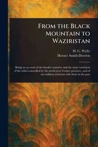 From the Black Mountain to Waziristan - Wylly H. C. (Harold Carmichael)