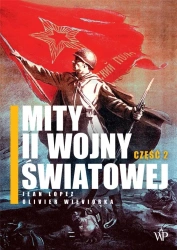 Mity II wojny światowej cz.2 - Jean Lopez, Olivier Wieviorka