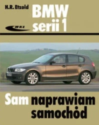 BMW serii 1 od września 2004 do sierpnia 2011 - Etzold Hans-Rdiger