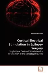 Cortical Electrical Stimulation in Epilepsy Surgery - Kokkinos Vasileios