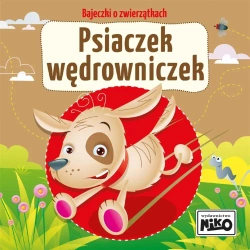 Bajeczki o zwierzątkach. Psiaczek wędrowniczek - Wioletta Piasecka