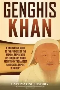 Genghis Khan - History Captivating