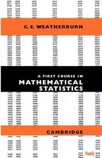 A First Course Mathematical Statistics - Weatherburn