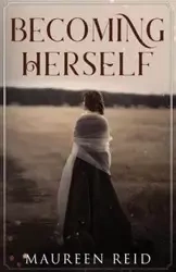 Becoming Herself - Reid Maureen