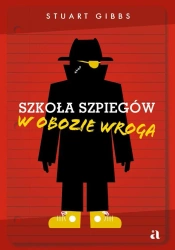 Szkoła szpiegów. W obozie wroga w.2024 - Stuart Gibbs, Jarek Westermark, Mariusz Andryszcz