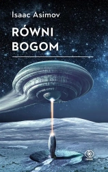 Równi bogom - Isaac Asimov, Krzysztof Bednarek