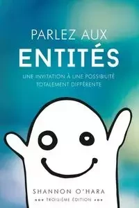 Parlez aux Entités - Talk to the Entities French - Shannon O'Hara