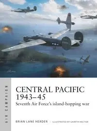 Central Pacific 1943-45 - Brian Lane Herder