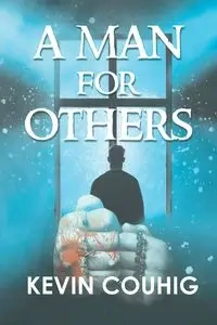 A Man for Others - Kevin Couhig