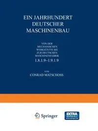 Ein Jahrhundert Deutscher Maschinenbau - Conrad Matschoss