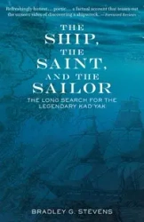 The Ship, the Saint, and the Sailor - Bradley G. Stevens