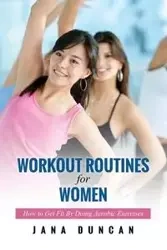 Workout Routines for Women - Duncan Jana