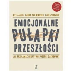 Emocjonalne pułapki przeszłości - Jacob Gitta, Genderen Hannie, Laura Seebauer