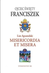 List Apostolski. Misericordia et Misera - Franciszek Papież