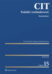 CIT. Komentarz. Podatki i rachunkowość w.15 - Paweł Małecki, Małgorzata Mazurkiewicz