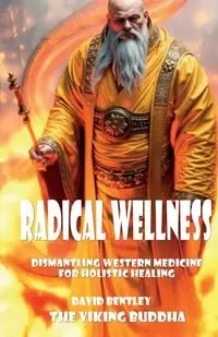 Radical Wellness - Buddha The Viking