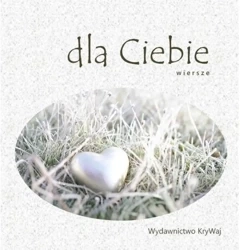 Dla Ciebie - praca zbiorowa