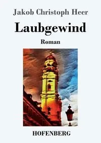 Laubgewind - Heer Jakob Christoph