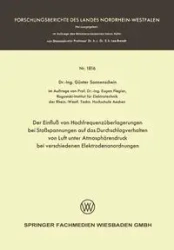 Der Einfluß von Hochfrequenzüberlagerungen bei Stoßspannungen auf das Durchschlagverhalten von Luft unter Atmosphärendruck bei verschiedenen Elektrodenanordnungen - Sonnenschein Günter