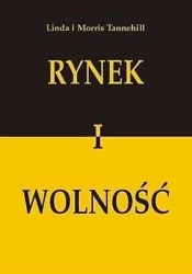 Rynek i wolność - Linda Tannehill, Morris Tannehill