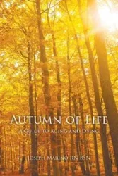 Autumn of Life - Joseph Marino RN BSN