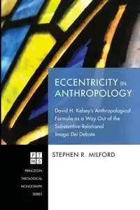 Eccentricity in Anthropology - Milford Stephen R.