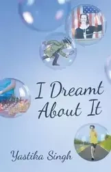 I Dreamt About It - Singh Yastika