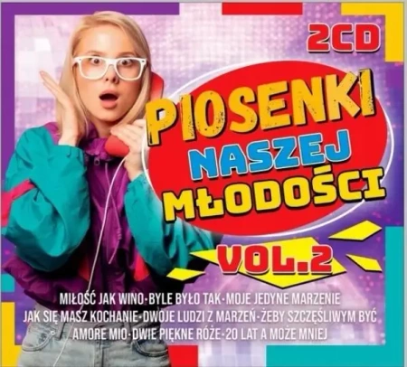 Piosenki naszej młodości vol.2 2CD - praca zbiorowa