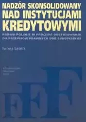 Nadzór skonsolidowany nad instytucjami kredytowymi - Iwona Leśnik