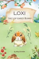 Loxi the Lop Eared Bunny - Jenny Schreiber