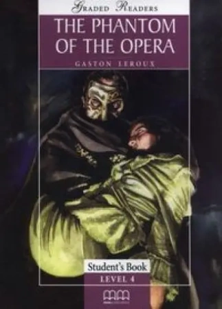 The Phantom of the opera Student's Book 4 - Gaston Leroux