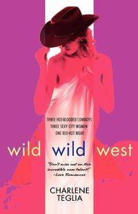 Wild Wild West - Charlene Teglia