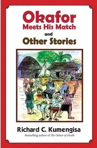 Okafor Meets his Match - Kumengisa Richard C.
