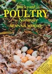 Backyard Poultry - Naturally - Alanna Moore