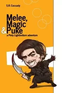 Melee, Magic & Puke - Cassady S.R.