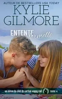 Entente formelle - Kylie Gilmore