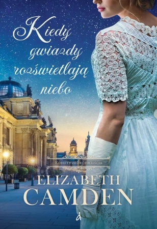 Kiedy gwiazdy rozświetlają niebo T.2 - Elizabeth Camden