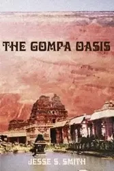 The Gompa Oasis - Jesse S. Smith