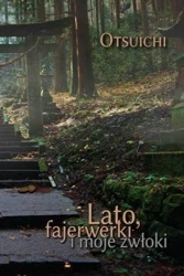 Lato, fajerwerki i moje zwłoki - Otsu-Ichi