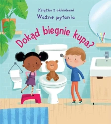 Dokąd biegnie kupa? Ważne pytania Książka z okienkami - Katie Daynes