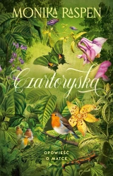 Czartoryska. Opowieść o matce - Monika Raspen