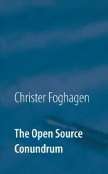 The Open Source Conundrum - Foghagen Christer