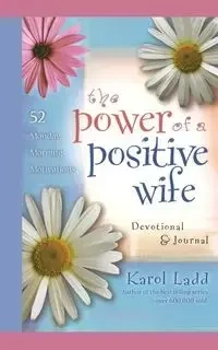 Power of a Positive Wife Devotional & Journal - Karol Ladd