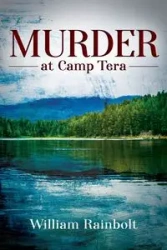 Murder at Camp Tera - William Rainbolt